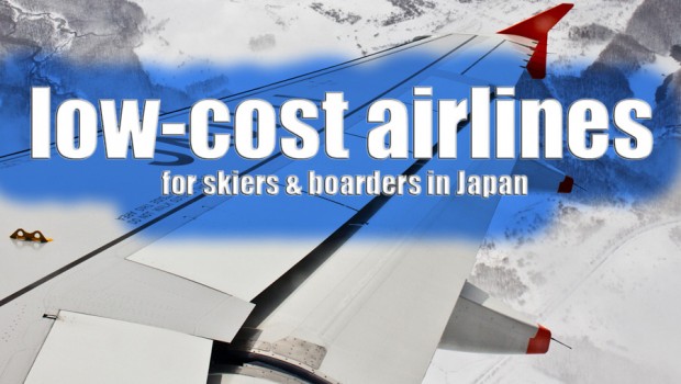 JapanSnowtripTips-low-cost-budget-airlines-japan-skiers-snowboarders