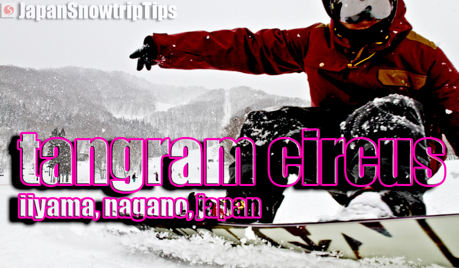 JapanSnowtripTips-tangram-circus-nagano-skiing-snowboarding-area-review-iiyama-madarao-001